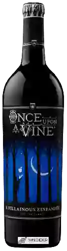 Winery Once Upon a Vine - A Villainous Zinfandel